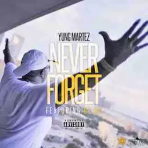 Instrumental: Yung Martez - Never Forget Ft. DJ Xo